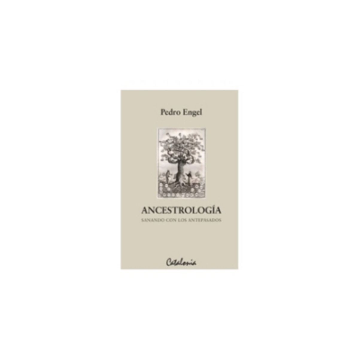 CATALONIA - Ancestrologia. Sanando Con Los Antepasados
