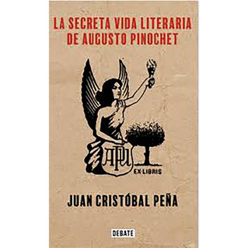 PENGUIN RANDOM HOUSE - LIBRO La Secreta Vida Literaria De Pinochet