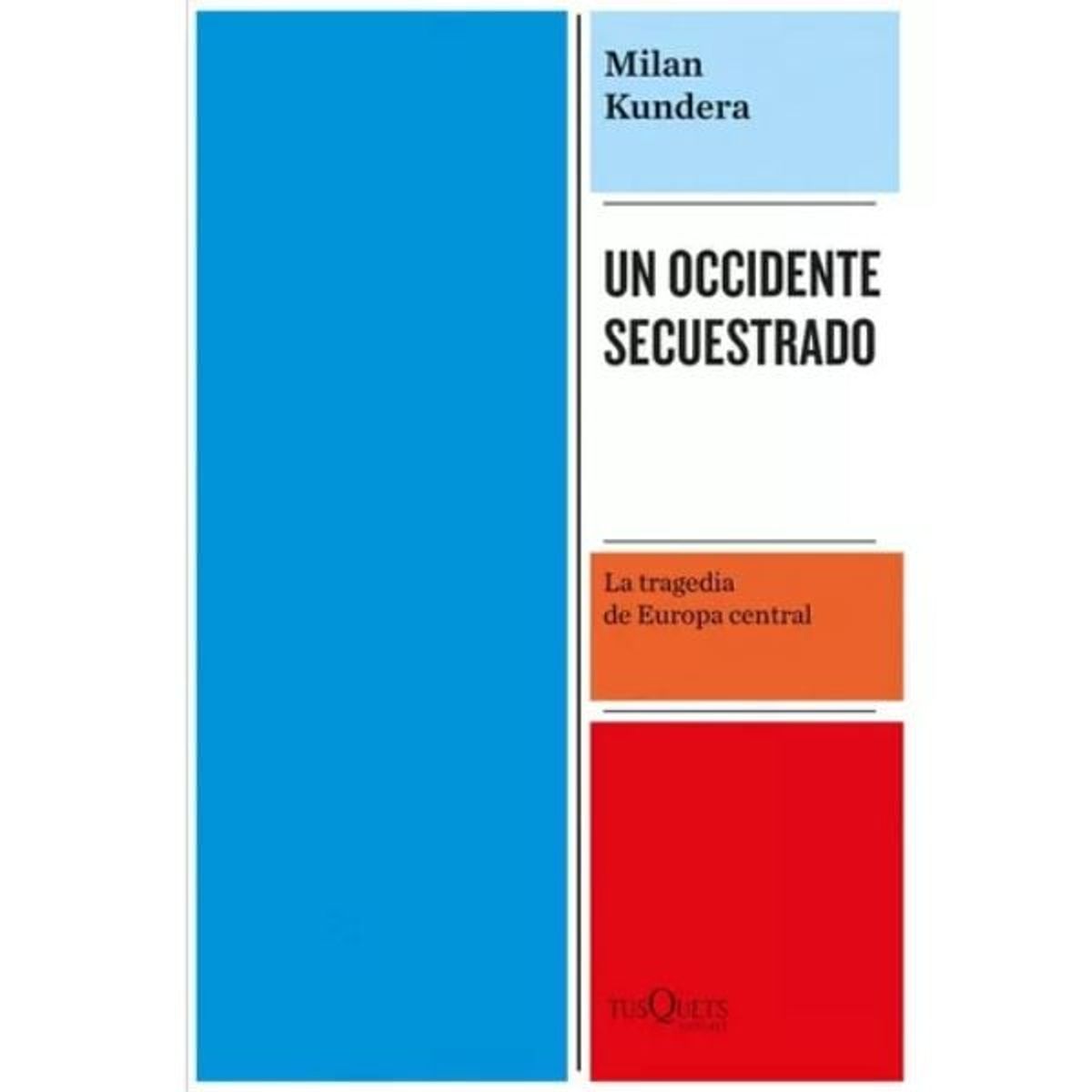 TUSQUETS - Un Occidente Secuestrado - Editorial Tusquets