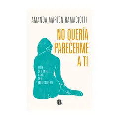 EDICIONES B - No Queria Parecerme A Ti