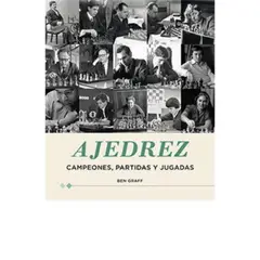 ANTARTICA LIBROS - Ajedrez. Campeones, Partidas Y Jugadas