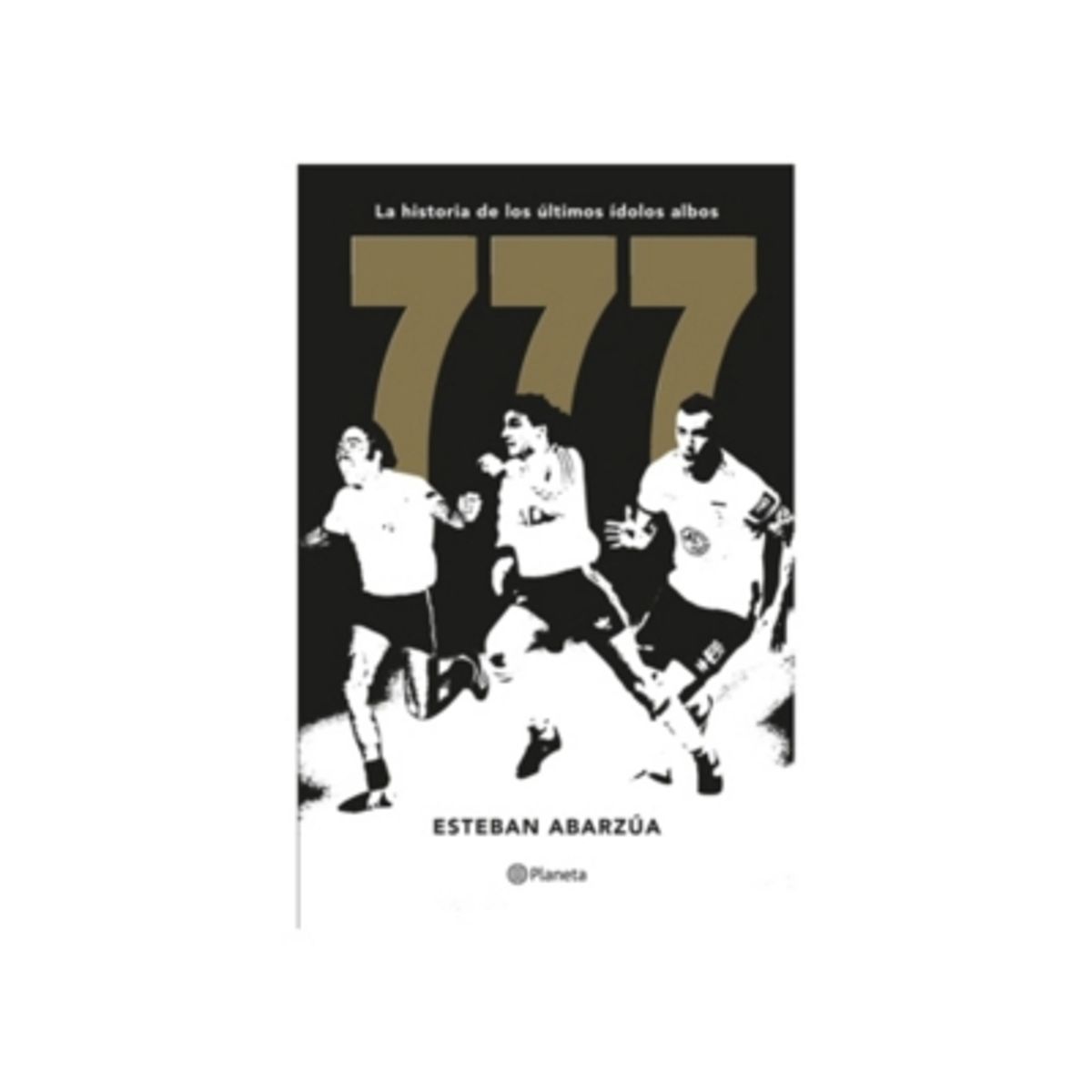 PLANETA - 777 La Historia De Los Ultimos Idolos Albos