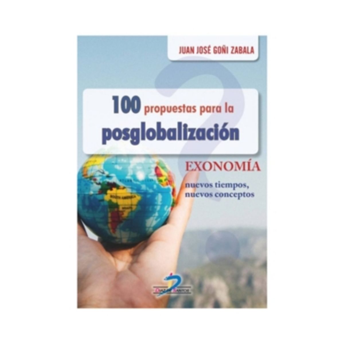 ANTARTICA LIBROS - 100 Propuestas Para La Posglobalizacion