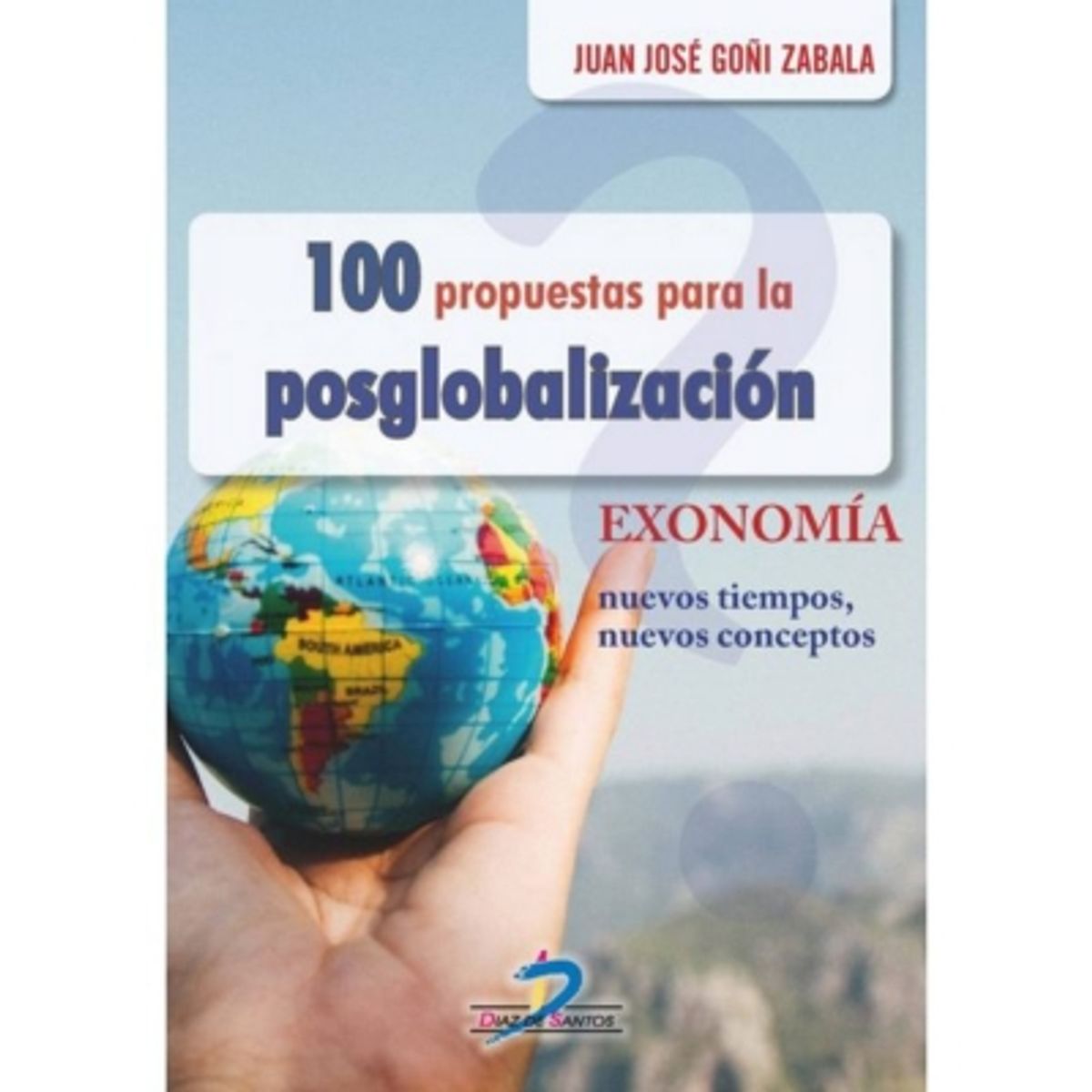 ANTARTICA LIBROS - 100 Propuestas Para La Posglobalizacion