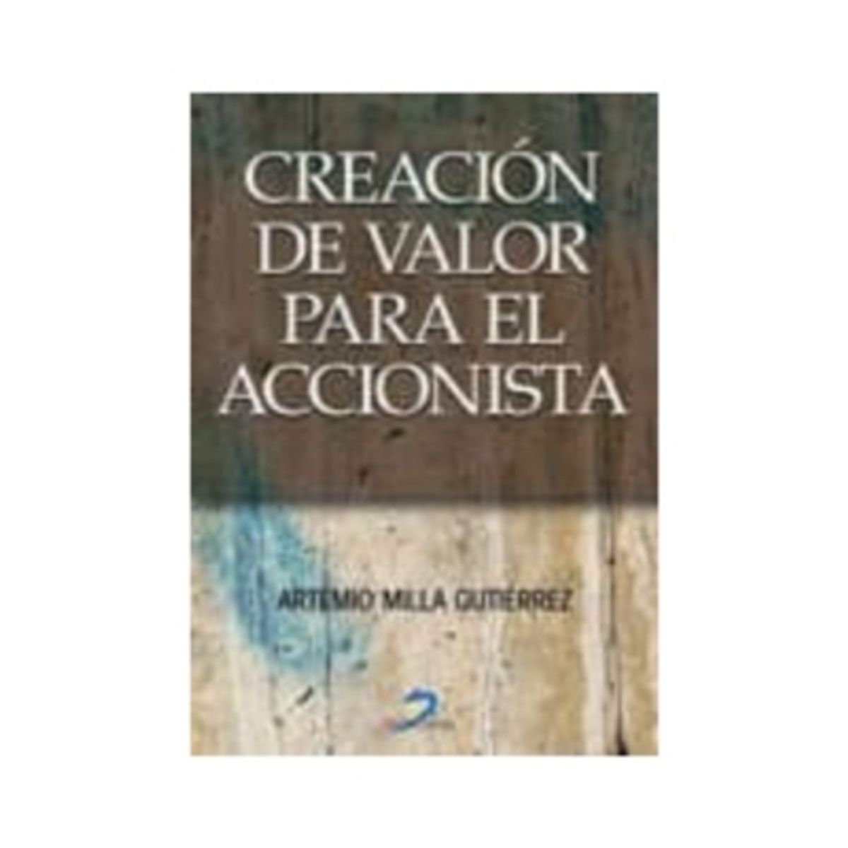 ANTARTICA LIBROS - Creacion De Valor Para El Accionista