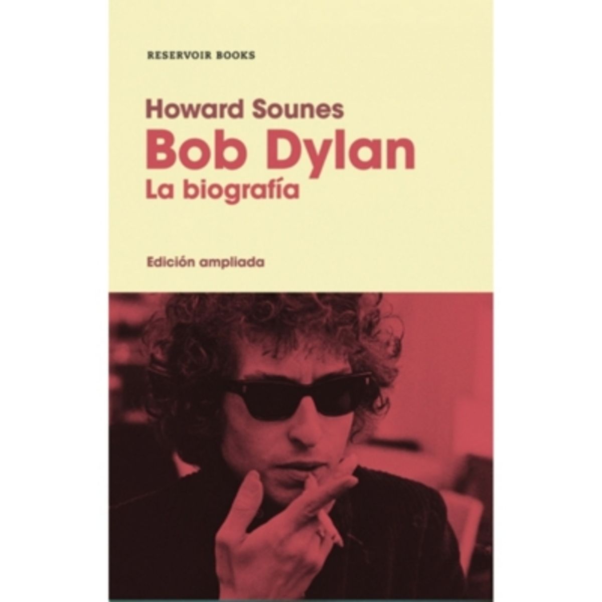 RESERVOIR BOOKS - Bob Dylan La Biografia