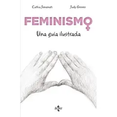 ANTARTICA LIBROS - Feminismo. Una Guia Ilustrada