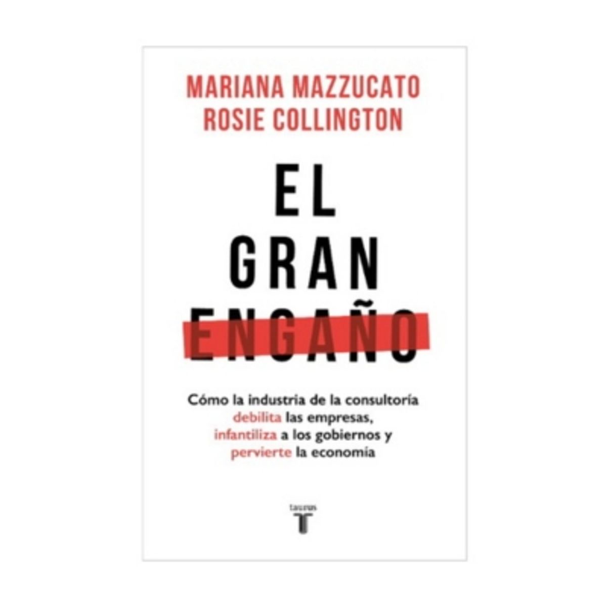 TAURUS - El Gran Engaño - MAZZUCATO, MARIANA