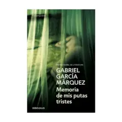 DEBOLSILLO - Memorias De Mis Putas Tristes