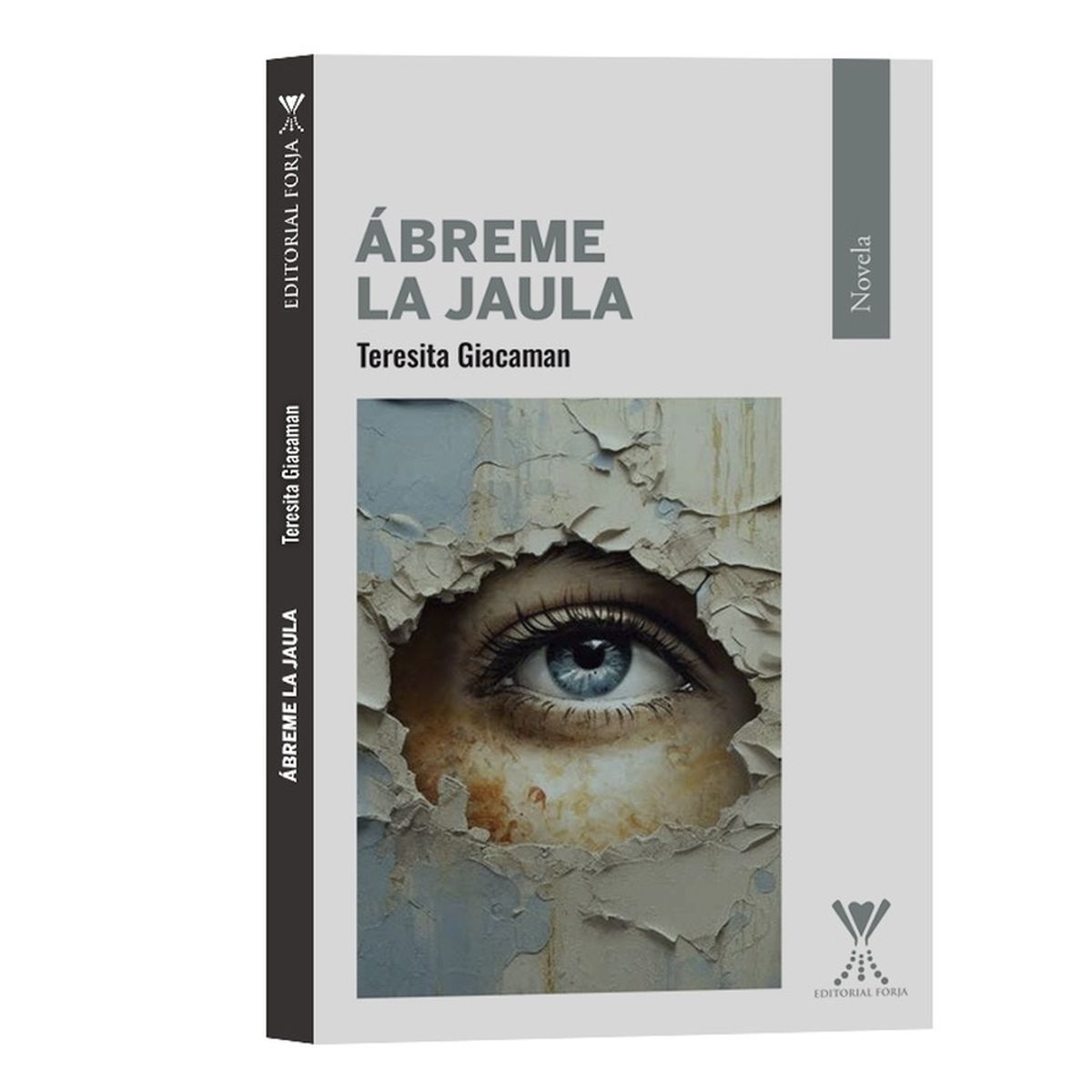 ANTARTICA LIBROS - Abreme La Jaula - GIACAMAN REYES, TERESITA