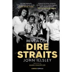 LIBROS CUPULA - Mi Vida Con Dire Straits