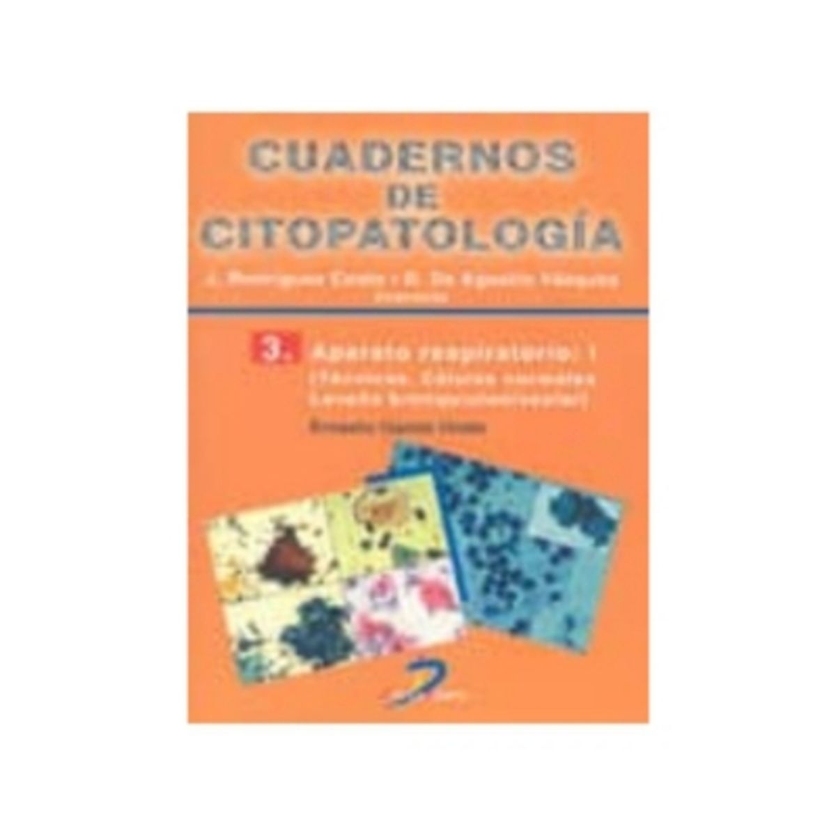 ANTARTICA LIBROS - Aparato Respiratorio. Cuadernos De Citopatologia 3