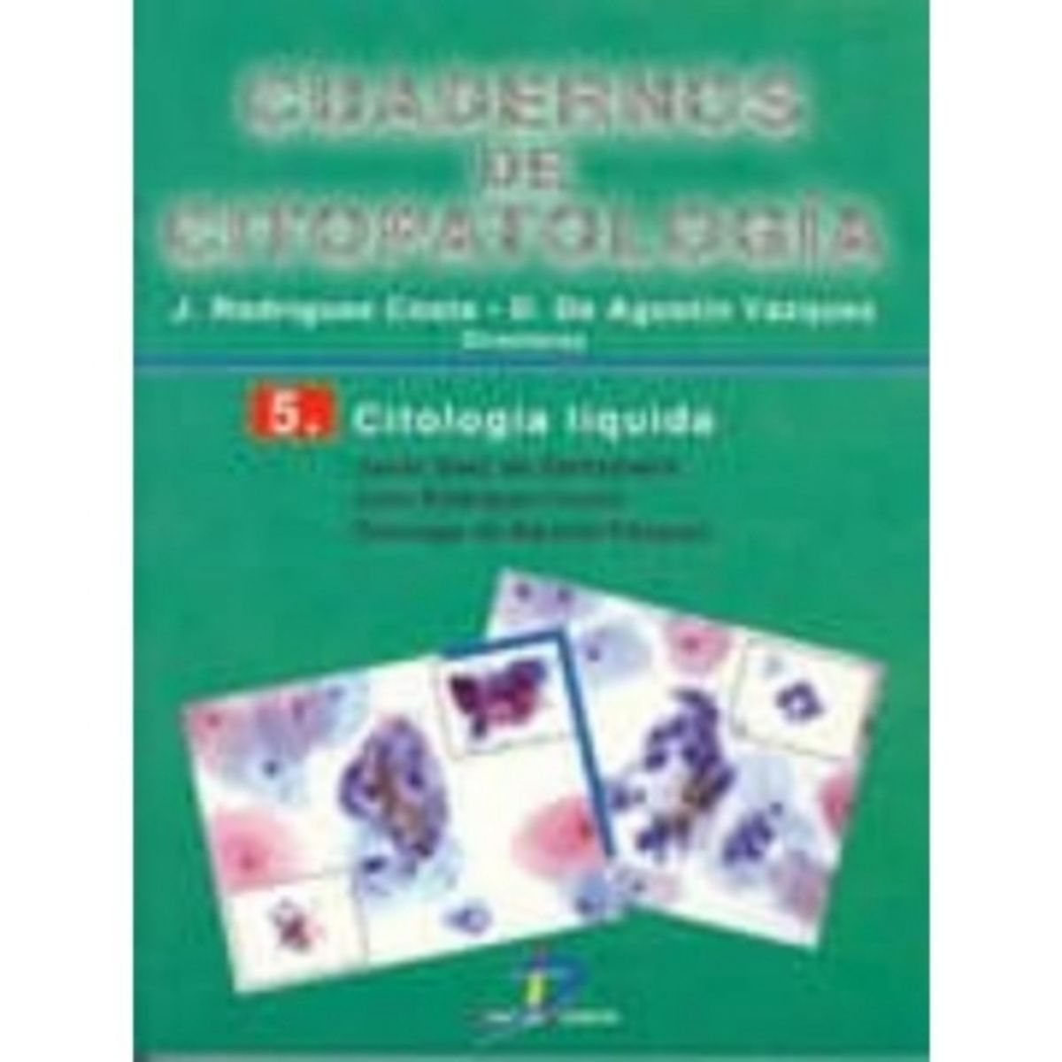 ANTARTICA LIBROS - Citologia Liquida. Cuadernos De Citopatologia