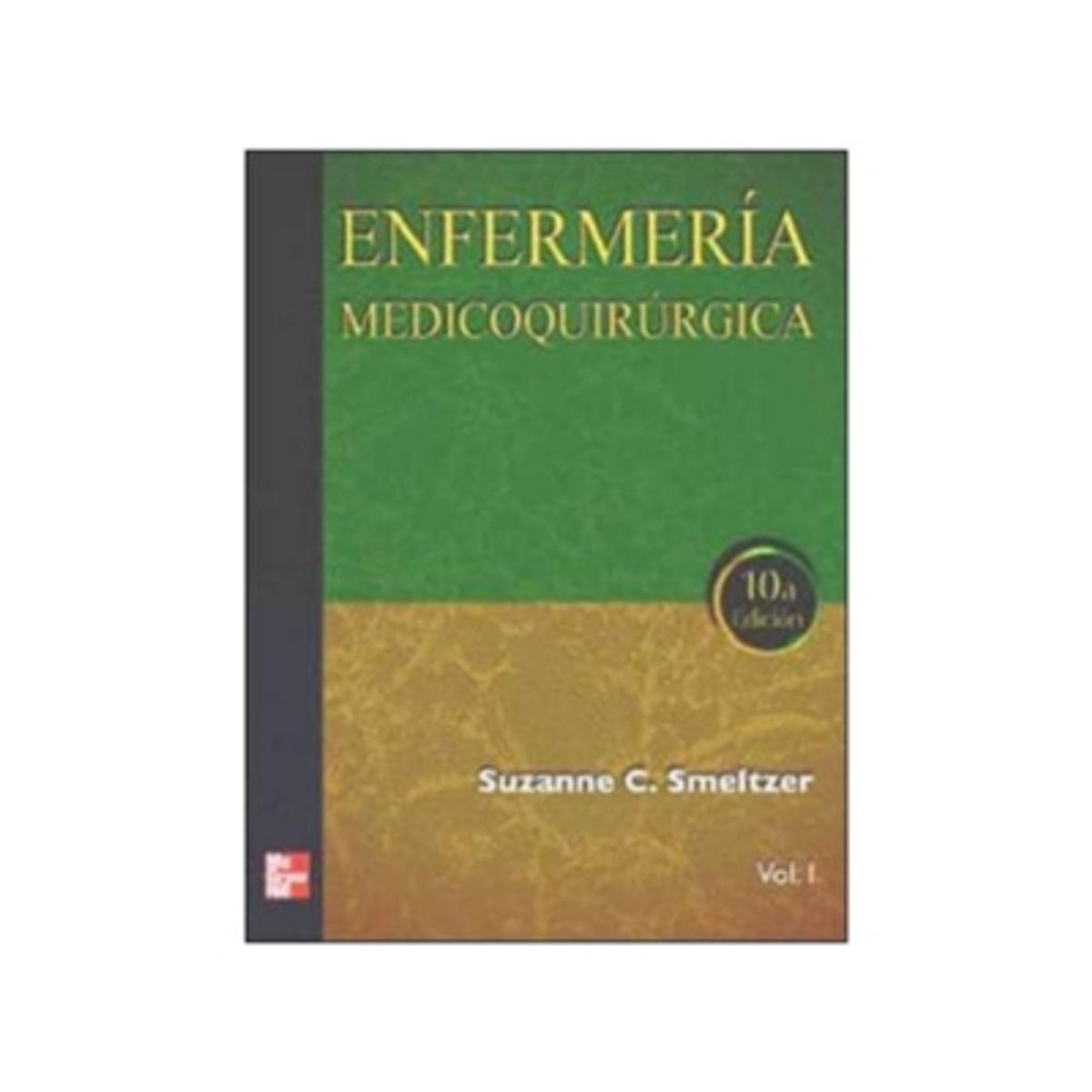 MCGRAW HILL - Enfermeria Medicoquirurgica (2 Vols.) 10º Edicion