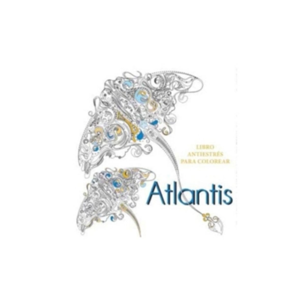 ANTARTICA LIBROS - Atlantis. Libro Antiestres