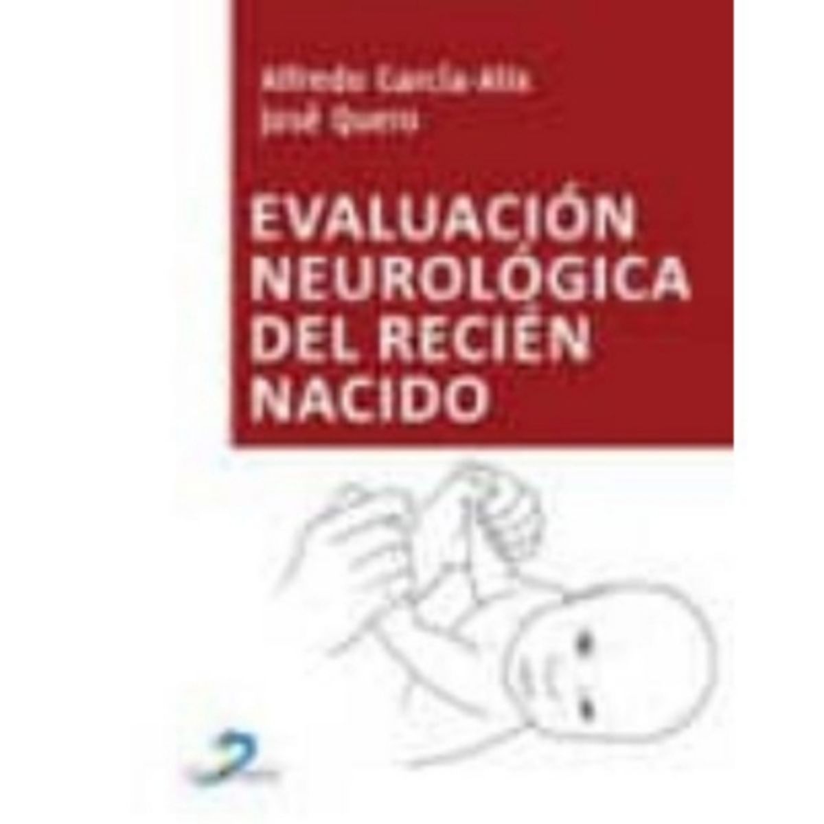 ANTARTICA LIBROS - Evaluacion Neurologica Del Recien Nacido