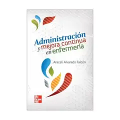 MCGRAW HILL - Administracion Y Mejora Continua En Enfermeria
