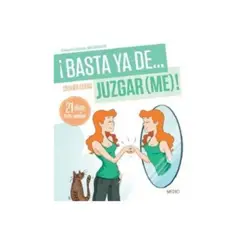 MEDICI - ¡Basta Ya De... Juzgar (Me)! 21 Días Para Cambiar