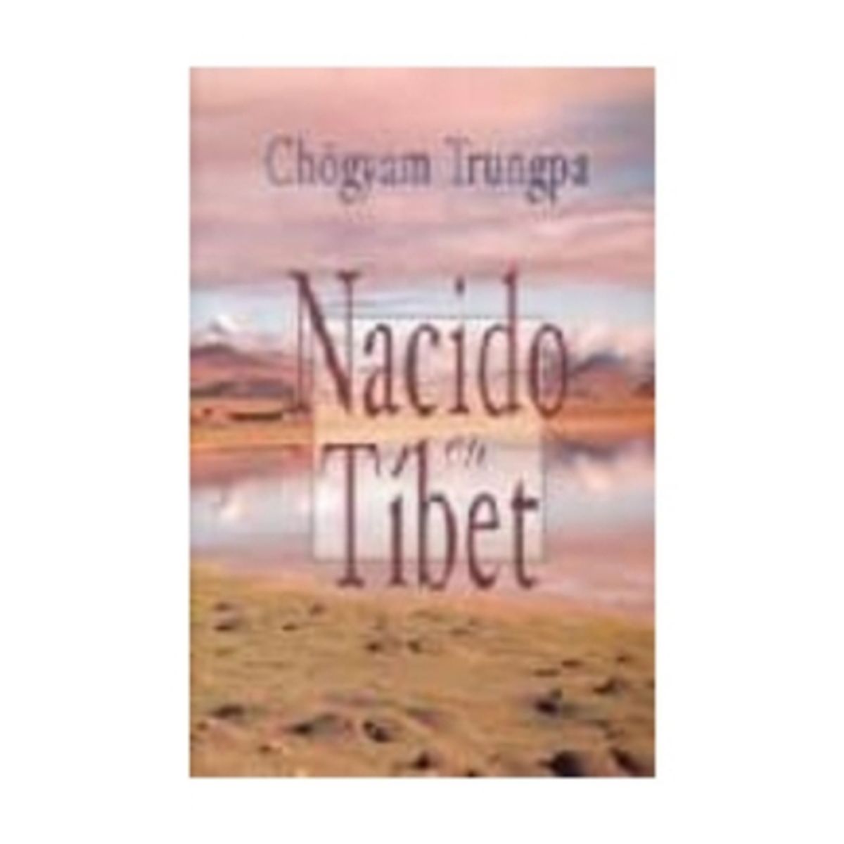 ANTARTICA LIBROS - Nacido En El Tibet