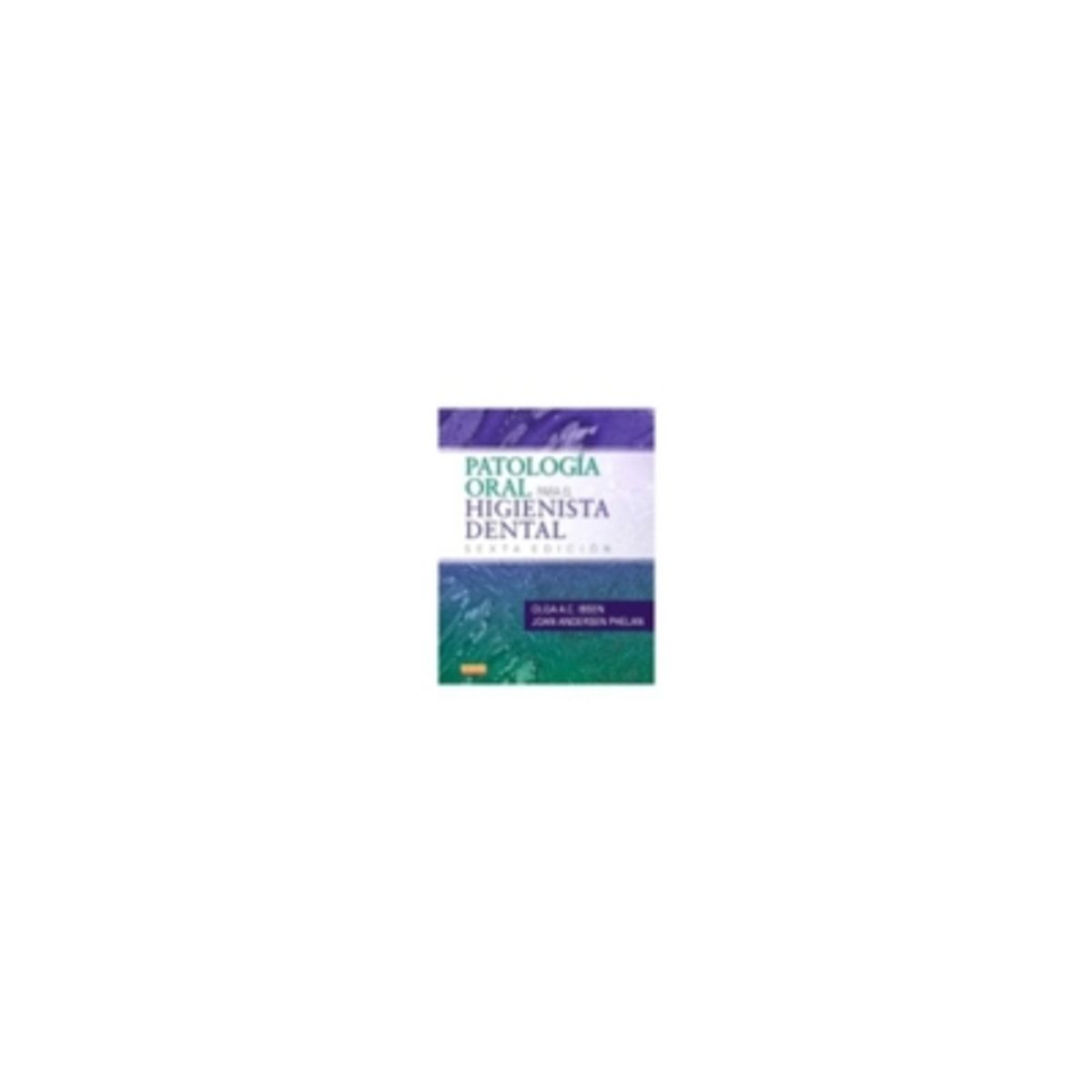 ELSEVIER - Patologia Oral Para El Higienista Dental 6º Edicion