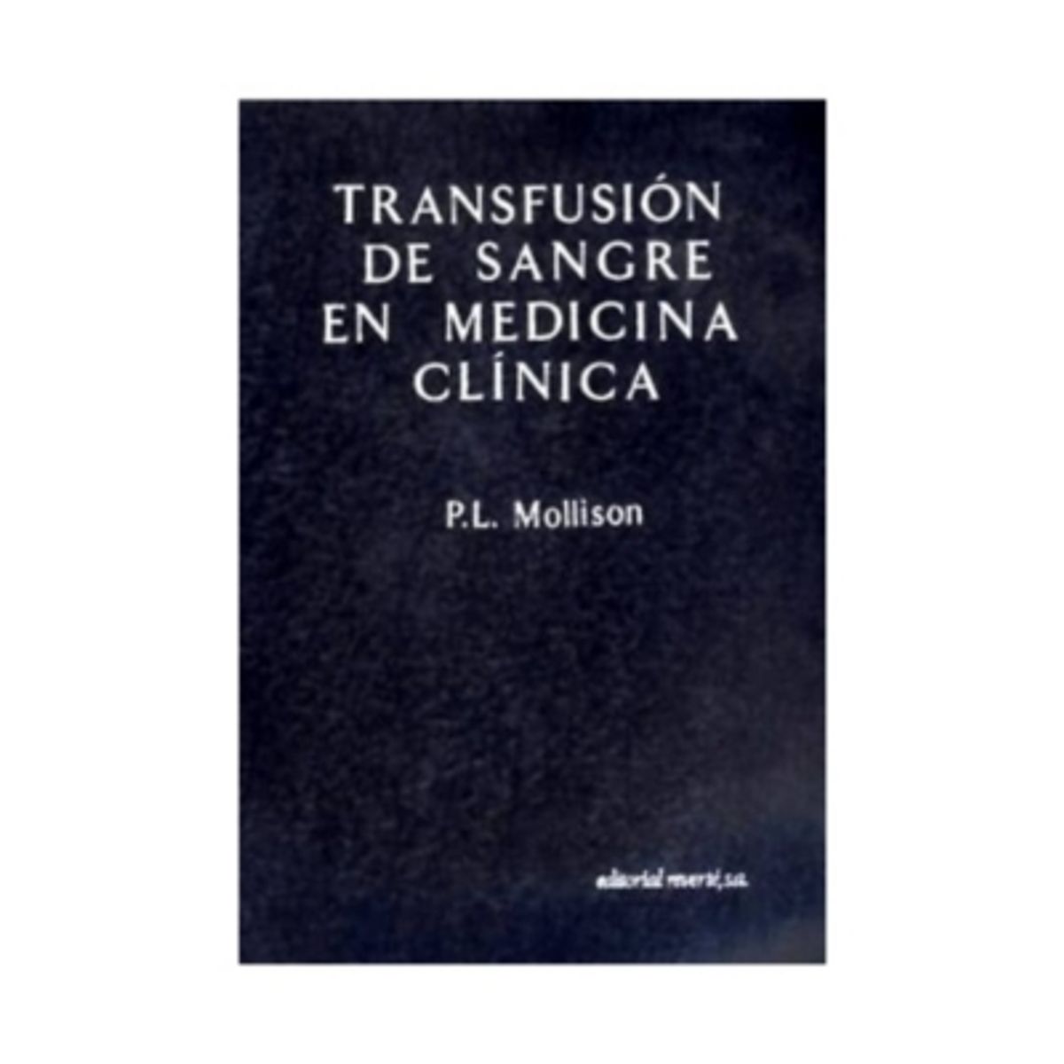 REVERTE - Transfusion De Sangre En Medicina Clinica