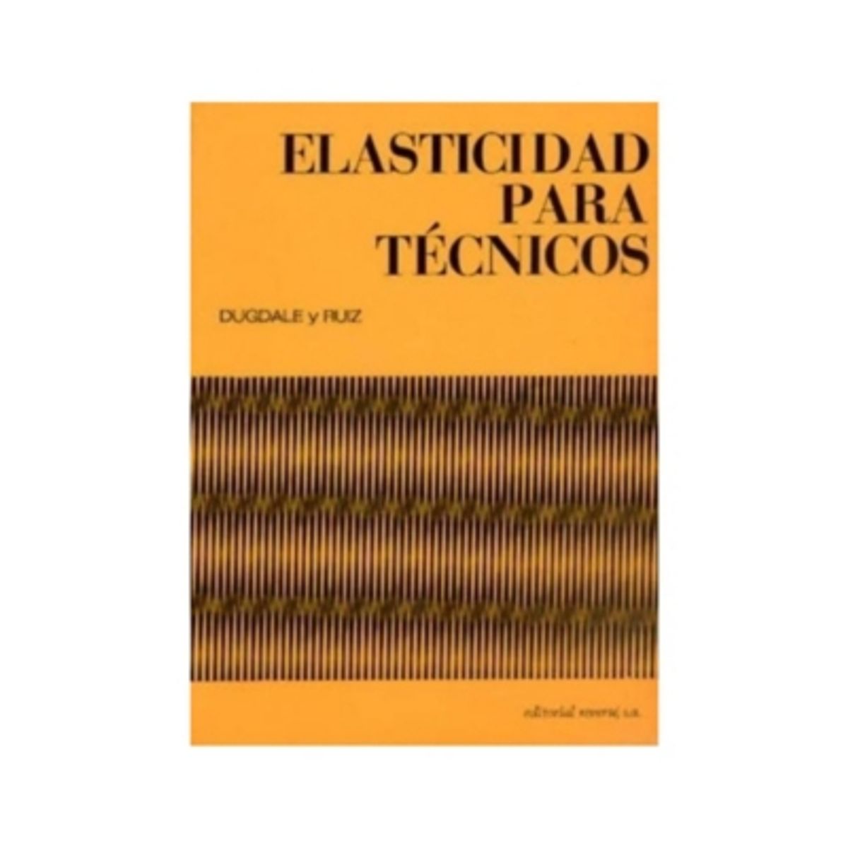 REVERTE - Elasticidad Para Técnicos 1º Edicion