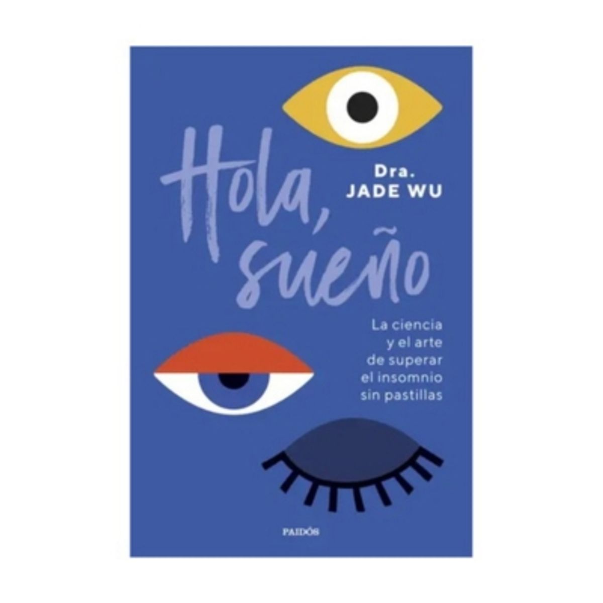 PAIDOS - Hola, Sueño - HUSTVEDT, SIRI