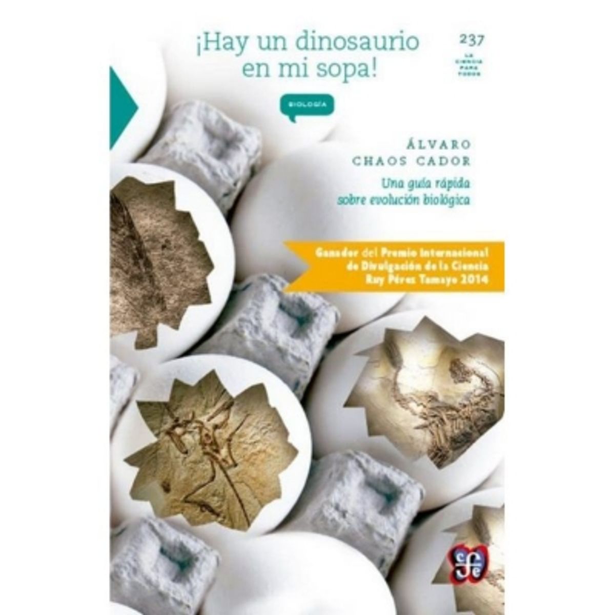 ANTARTICA LIBROS - ¡Hay Un Dinosaurio En Mi Sopa! Una Guia Rapida Sobre Evolucion Biologi