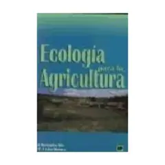 ANTARTICA LIBROS - Ecologia Para La Agricultura