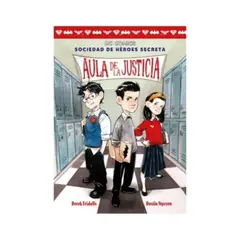 EDITORIAL HIDRA - Aula De La Justicia (Sociedad De Héroes Secreta #1)