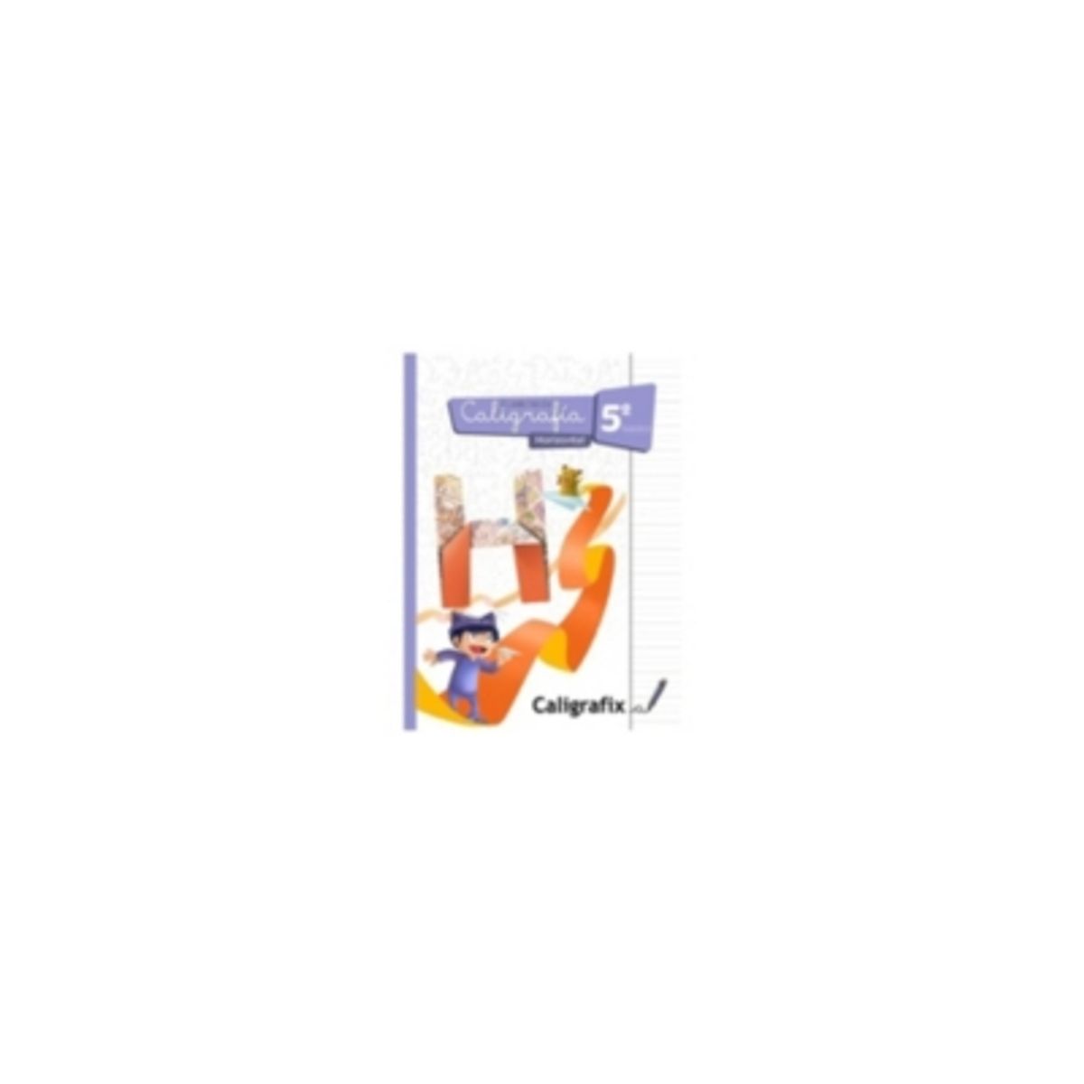 CALIGRAFIX - Caligrafia Horizontal 5º Basico Caligrafix