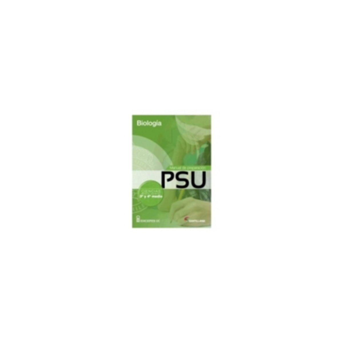 EDICIONES UC - Manual De Preparacion Psu 3º Y 4º Medio + Cuaderno De Ejercicios Biolo
