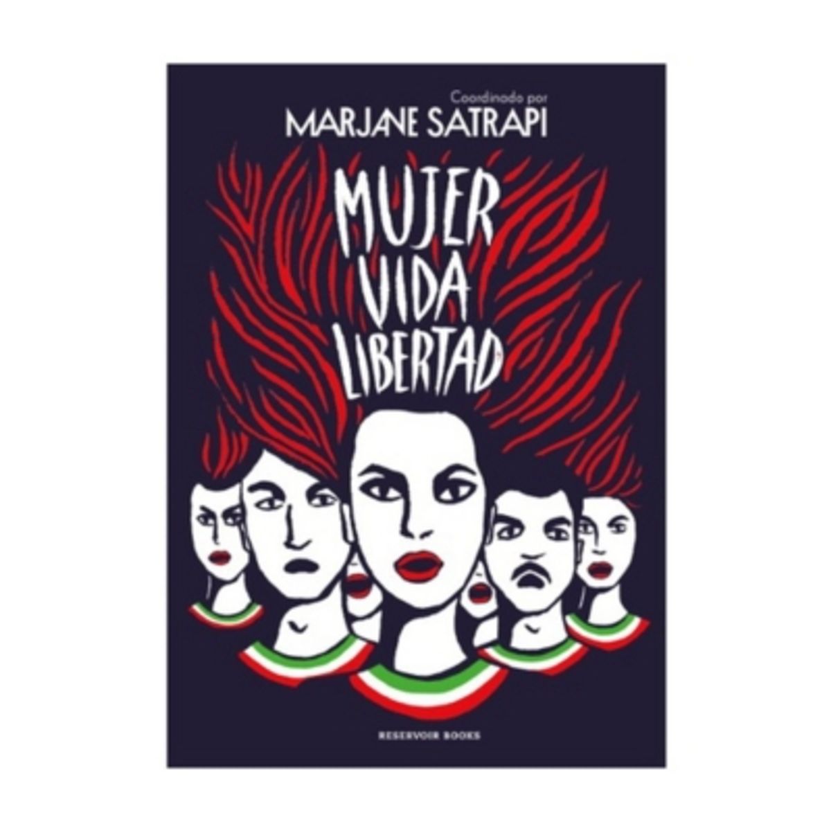 RESERVOIR BOOKS - Mujer Vida Libertad - SATRAPI, MARJANE