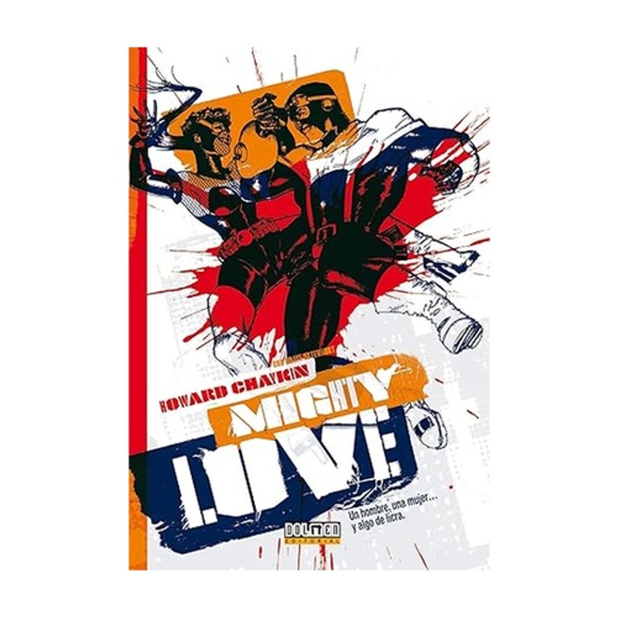 DOLMEN ESPAÑA - Mighty Love - CHAYKIN, HOWARD