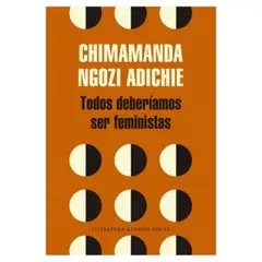 LITERATURA RANDOM HOUSE - Todos Deberíamos Ser Feministas