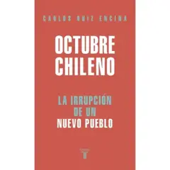 TAURUS - Octubre Chileno. La Irrupción De Un Nuevo Pueblo