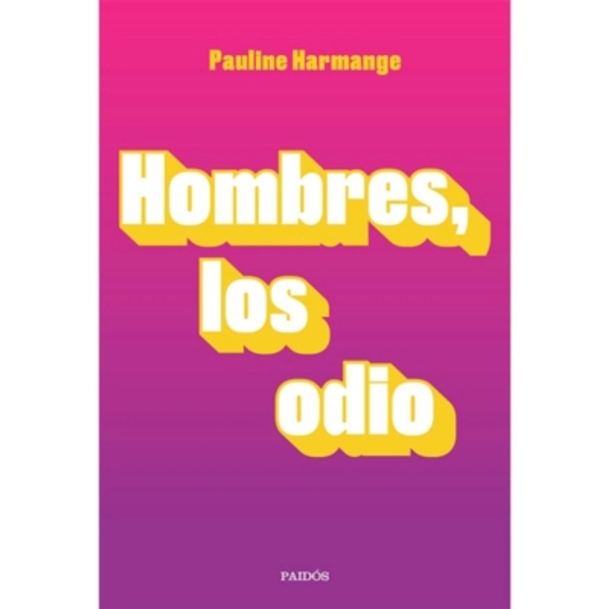 PAIDOS - Hombres, Los Odio 9789569987502