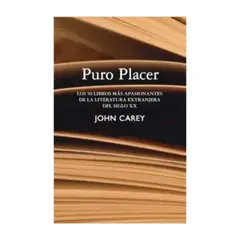 SIGLO XXI DE ESPAÑA EDITORES - Puro Placer. 50 Libros Mas Apasionantes De La Literatura