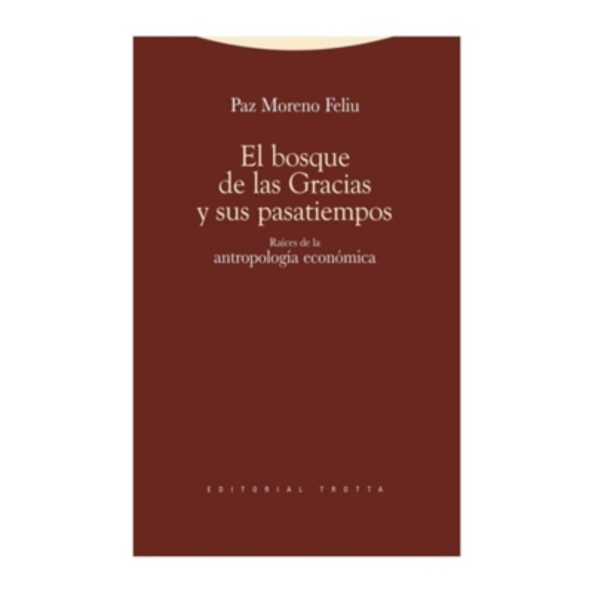 ANTARTICA LIBROS - El Bosque De Las Gracias Y Sus Pasatiempos