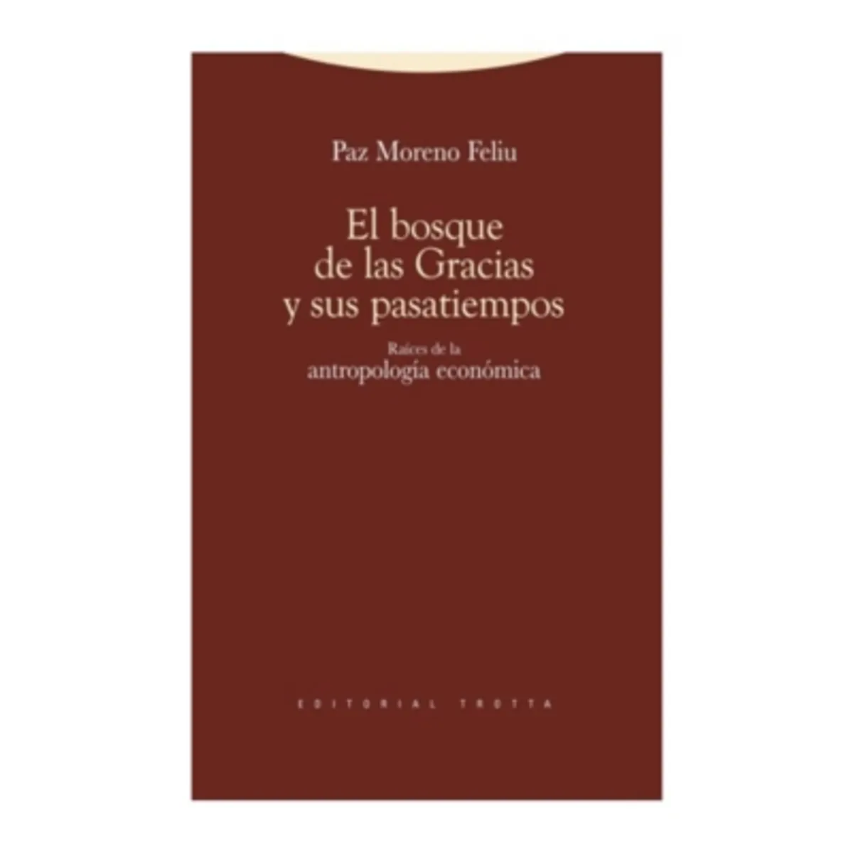 ANTARTICA LIBROS - El Bosque De Las Gracias Y Sus Pasatiempos