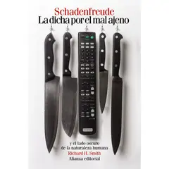 ANTARTICA LIBROS - Schadenfreude. La Dicha Por El Mal Ajeno