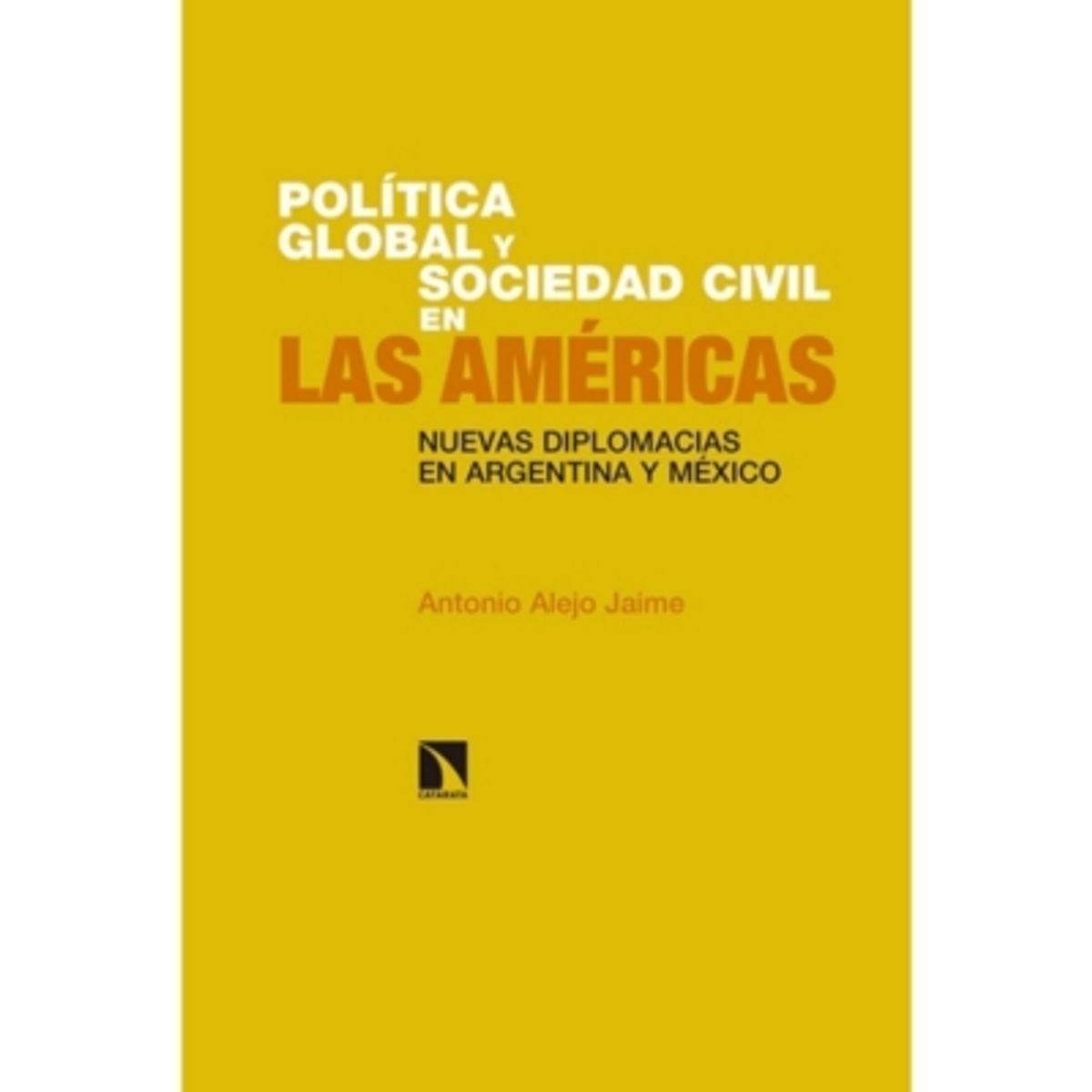 ANTARTICA LIBROS - Politica Global Y Sociedad Civil En Las