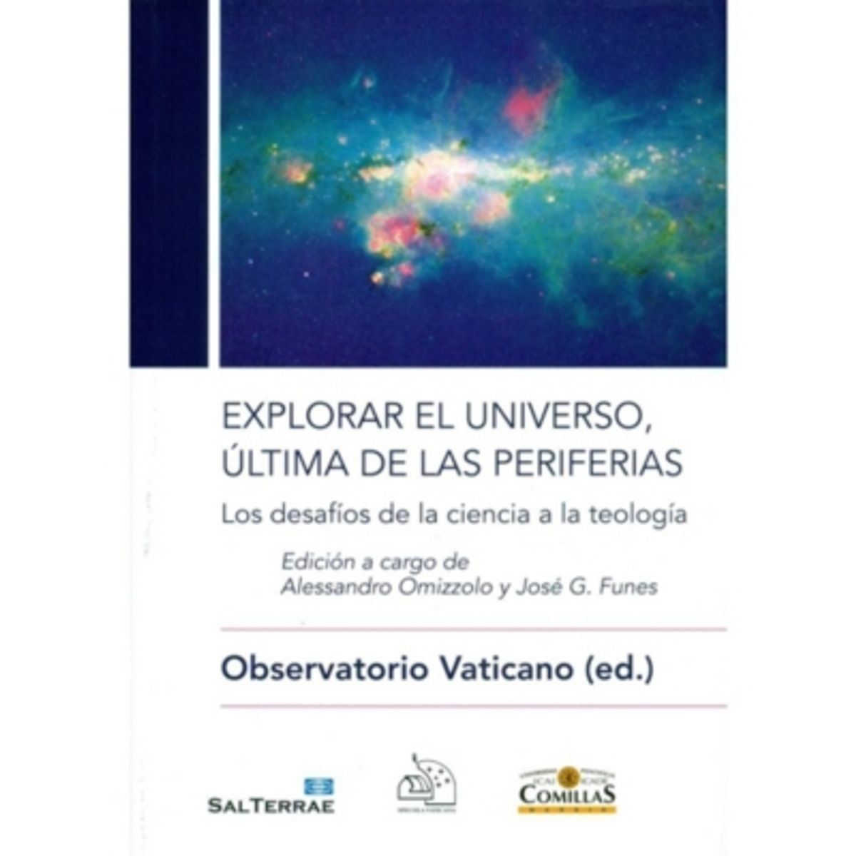 ANTARTICA LIBROS - Explorar El Universo, Ultima De Las Periferias