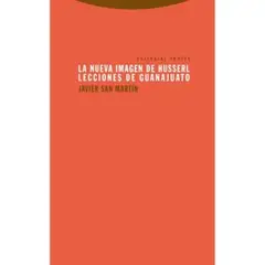 ANTARTICA LIBROS - La Nueva Imagen De Husserl: Lecciones De Guanajuato