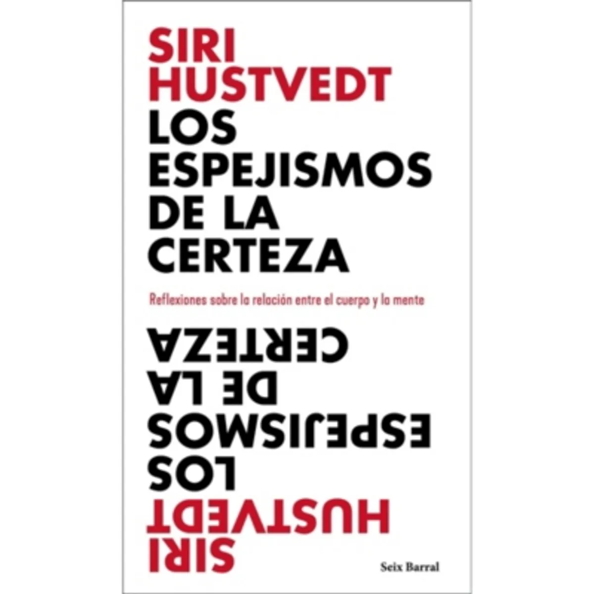 SEIX BARRAL - Los Espejismos De La Certeza