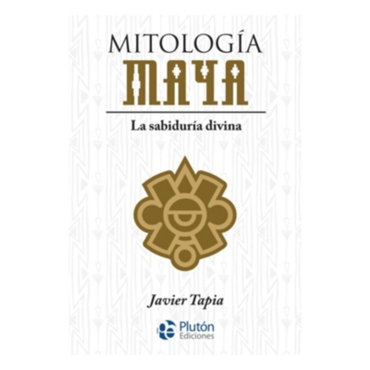 PLUTON - Mitologia Maya - TAPIA, JAVIER