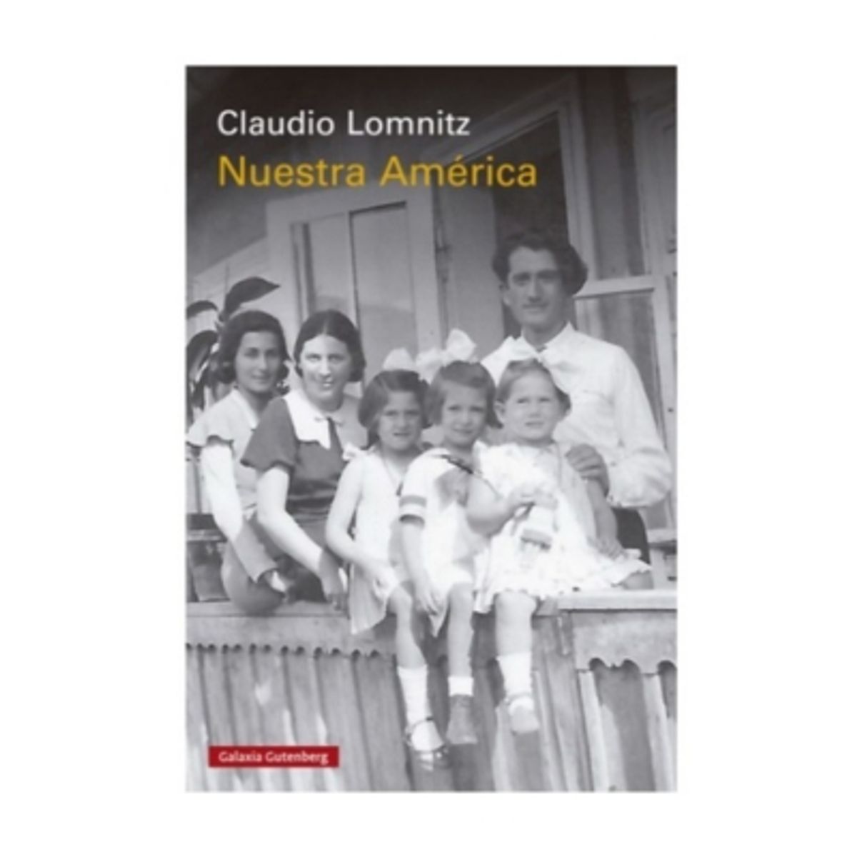 GALAXIA GUTENBERG - Nuestra America - LOMNITZ, CLAUDIO