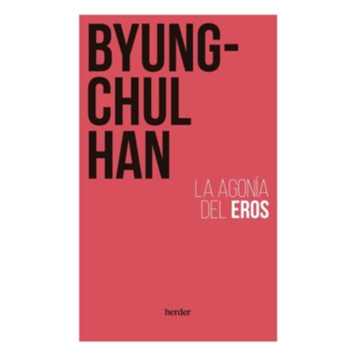 HERDER - La Agonia Del Eros - HAN, BYUNG-CHUL