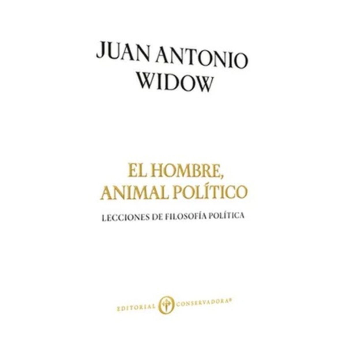 ANTARTICA LIBROS - El Hombre, Animal Politico