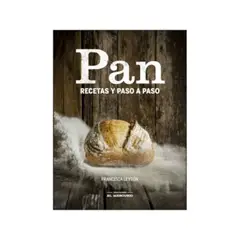 EDICIONES EL MERCURIO - Pan. Recetas Paso A Paso